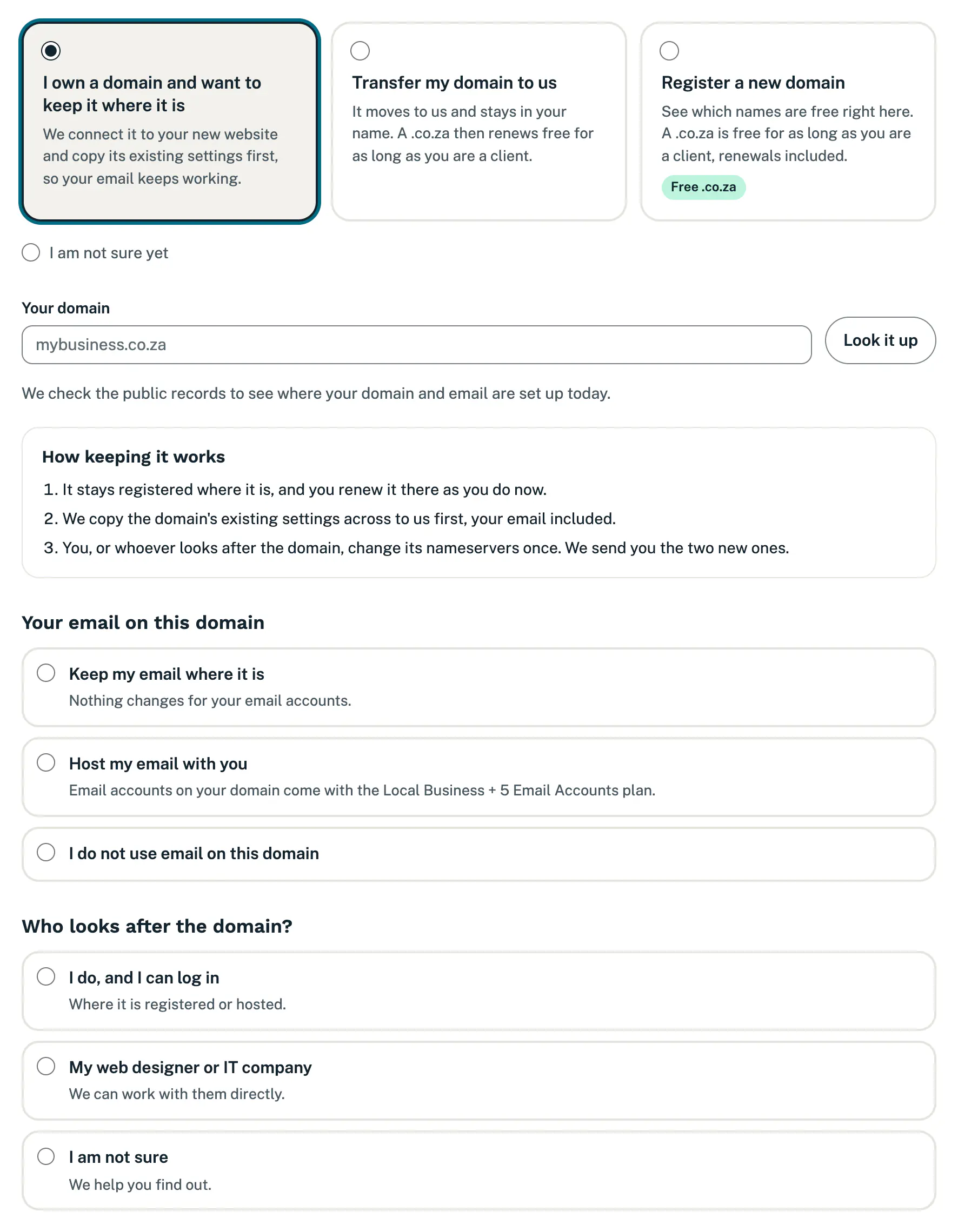 The questions for a domain you own: your domain, your email on it and who looks after it